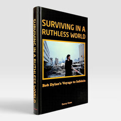 Surviving in a Ruthless World: Bob Dylan's Voyage to Infidels