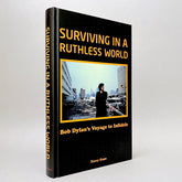 Surviving in a Ruthless World: Bob Dylan's Voyage to Infidels