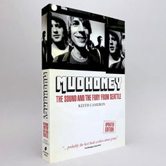 Mudhoney: The Sound and The Fury from Seattle (Updated Edition)