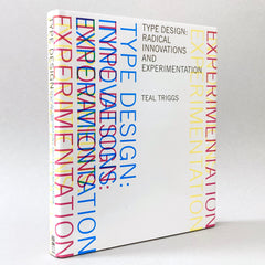 Type Design: Radical Innovations and Experimentation (Rare edition)