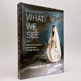 What We See: Women and nonbinary perspectives through the lens