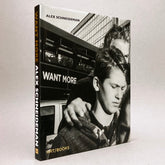 Alex Schneideman: Want More