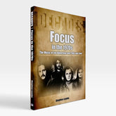 Focus In The 1970s: The Music of Jan Akkerman and Thijs van Leer (Decades)