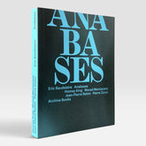 Éric Baudelaire: Anabases