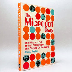 The Microdot Gang: The Rise and Fall of the LSD Network That Turned On the World