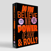 Do You Believe in the Power of Rock & Roll?: Forty Years of Music Writing from the Frontline