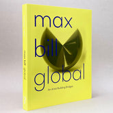 Max Bill Global: An Artist Building Bridges