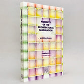 Figments of the Architectural Imagination and Other Essays