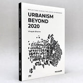 Urbanism Beyond 2020: Reflections During the Covid-19 Pandemic