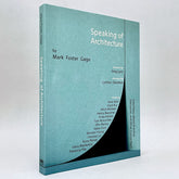 Speaking of Architecture: Interviews About Practice, Discourse and What Comes Next