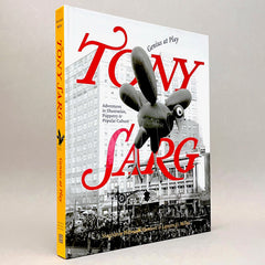 Tony Sarg: Genius at Play - Adventures in Illustration, Puppetry, and Popular Culture