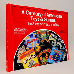 A Century of American Toys and Games: The Story of Pressman Toy