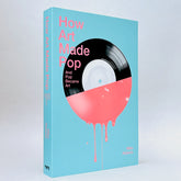 How Art Made Pop And Pop Became Art