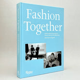 Fashion Together: Fashion's Most Extraordinary Duos on the Art of Collaboration