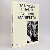 Gabrielle Chanel: Fashion Manifesto