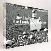 Jim Holl: The Landscape Painter - An Autobiography 1974 through 1994