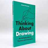 Thinking About Drawing: An Introduction to Themes and Concepts