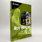 Roy Harper: Every Album, Every Song (On Track series)