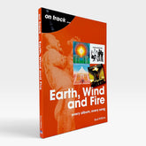 Earth, Wind and Fire: Every Album, Every Song (On Track)