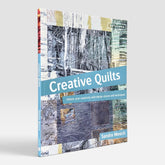 Creative Quilts: Design techniques for textile artists