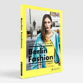 Berlin Fashion: A Style Guide