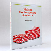 Making Contemporary Sculpture