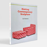 Making Contemporary Sculpture
