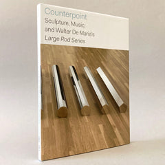 Counterpoint: Sculpture, Music, and Walter de Maria's Large Rod Series