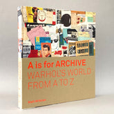 A is for Archive: Warhol's World from A to Z