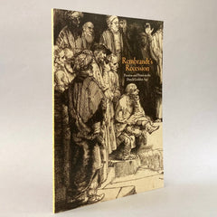 Rembrandt's Recession: Passion and Prints in the Dutch Golden Age