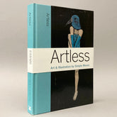 Artless: Art & Illustration by Simple Means