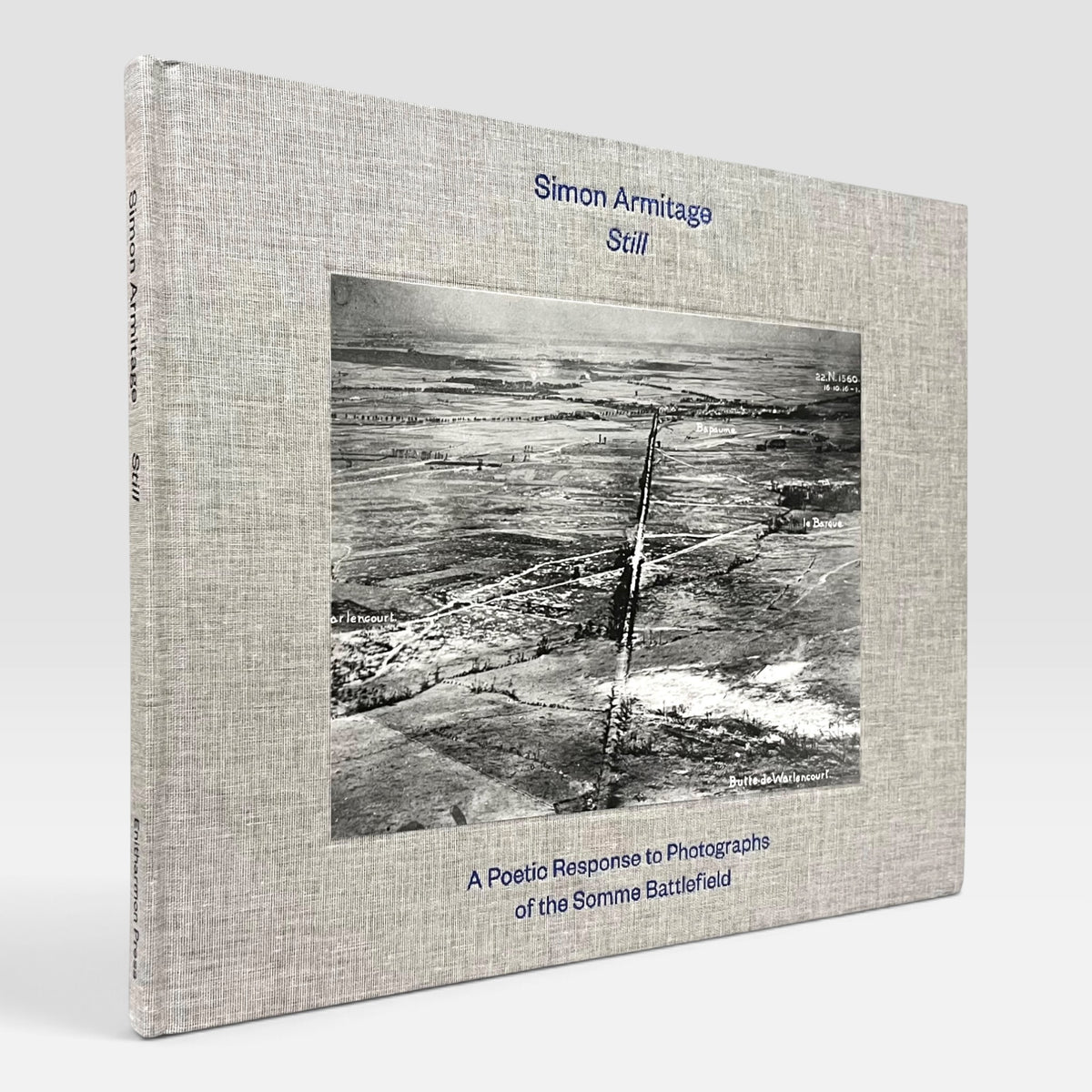 Simon Armitage: Still - A Poetic Response to Photographs of the Somme Battlefield