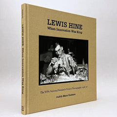 Lewis Hine: When Innovation Was King - The WPA National Research Project Photographs, 1936-37