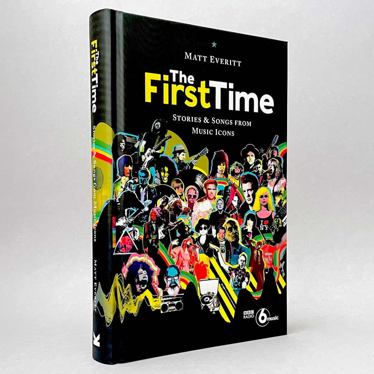 The First Time: Stories & Songs from Music Icons