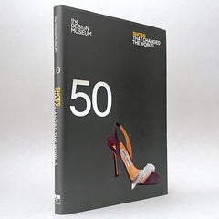Fifty Shoes that Changed the World (Design Museum)