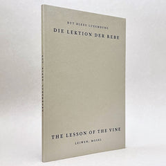 Rut Blees Luxemburg: The Lesson of the Vine