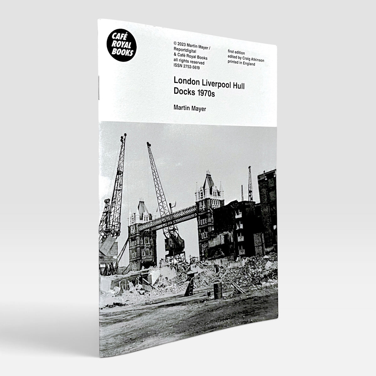 Martin Mayer: London Liverpool Hull Docks 1970s