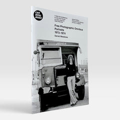 Daniel Meadows: Free Photographic Omnibus - Portraits 1973–1974