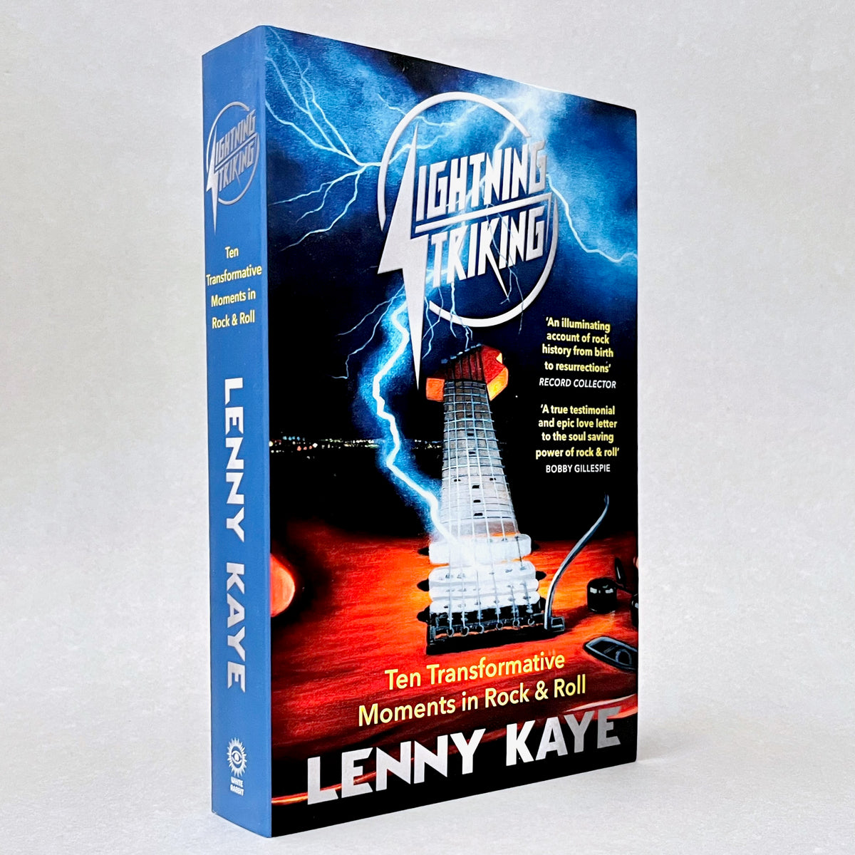 Lenny Kaye: Lightning Striking - Ten Transformative Moments in Rock & Roll