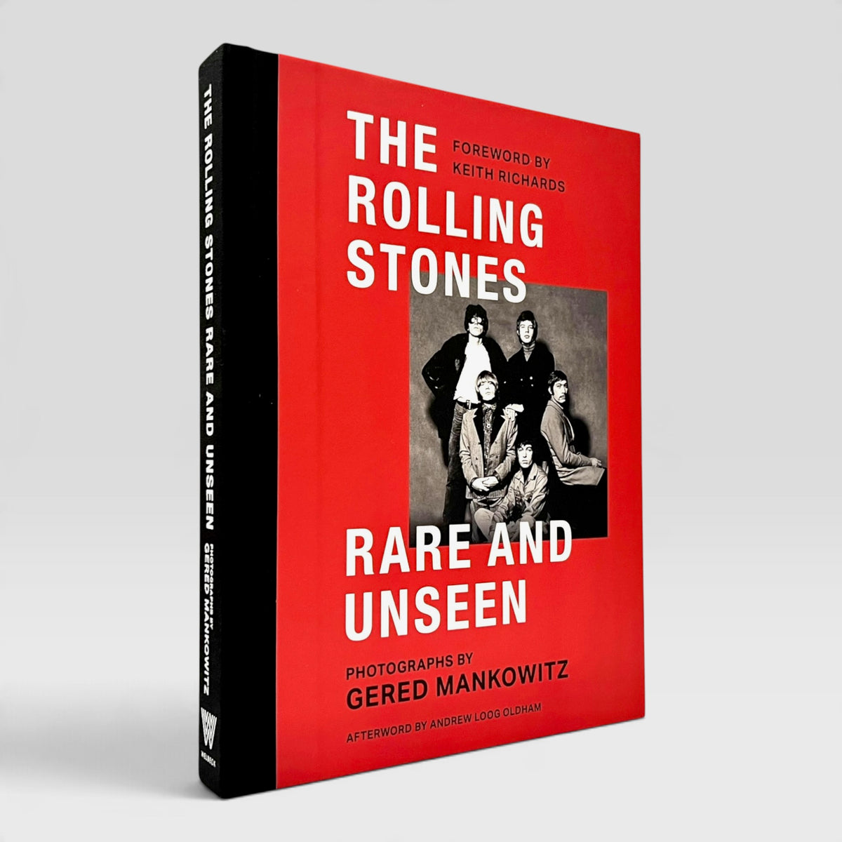 The Rolling Stones: Rare and Unseen - Photographs by Gered Mankowitz