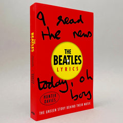 The Beatles Lyrics: The Unseen Story Behind Their Music