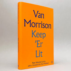 Van Morrison: Keep 'Er Lit (Selected Lyrics)