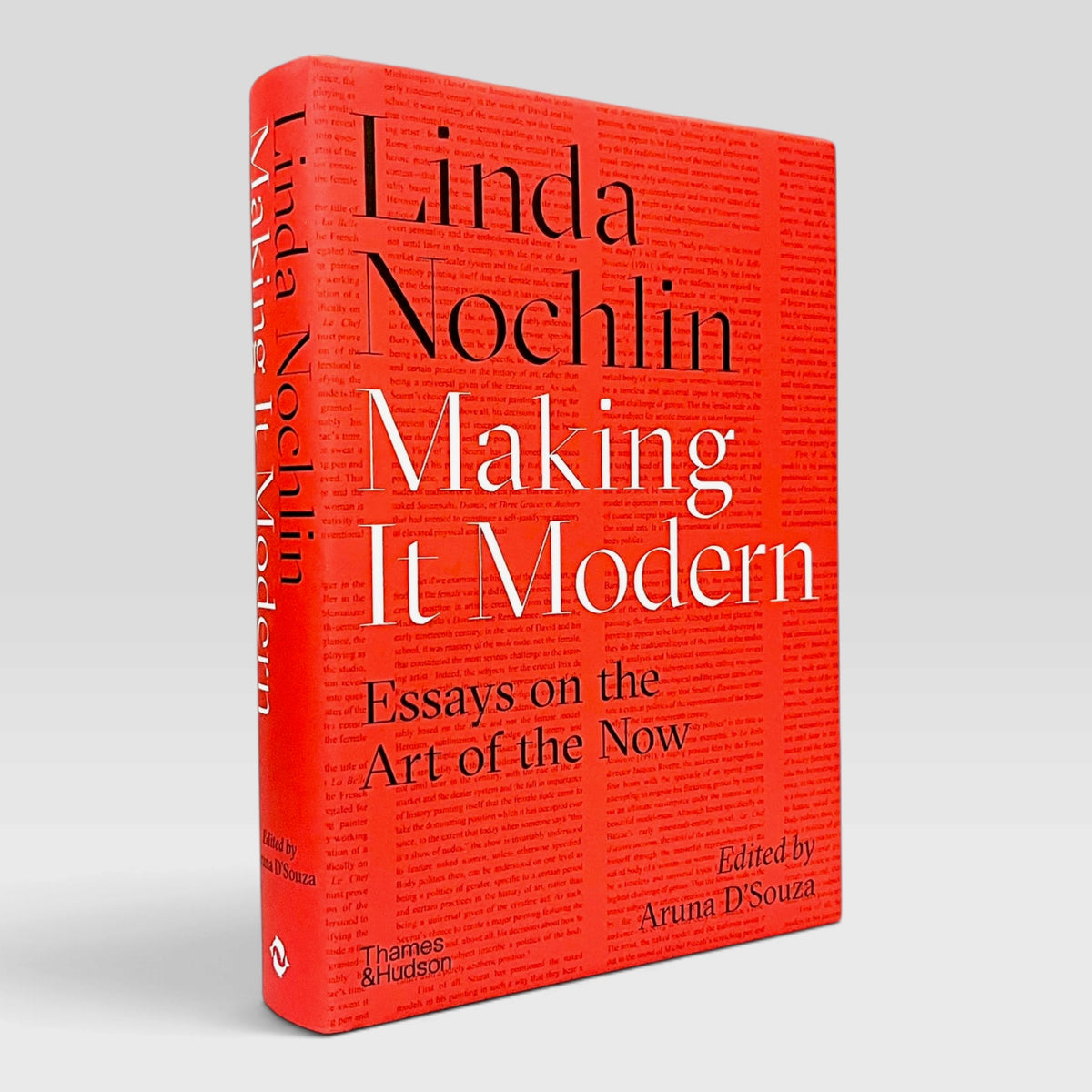 Making it Modern: Essays on the Art of the Now