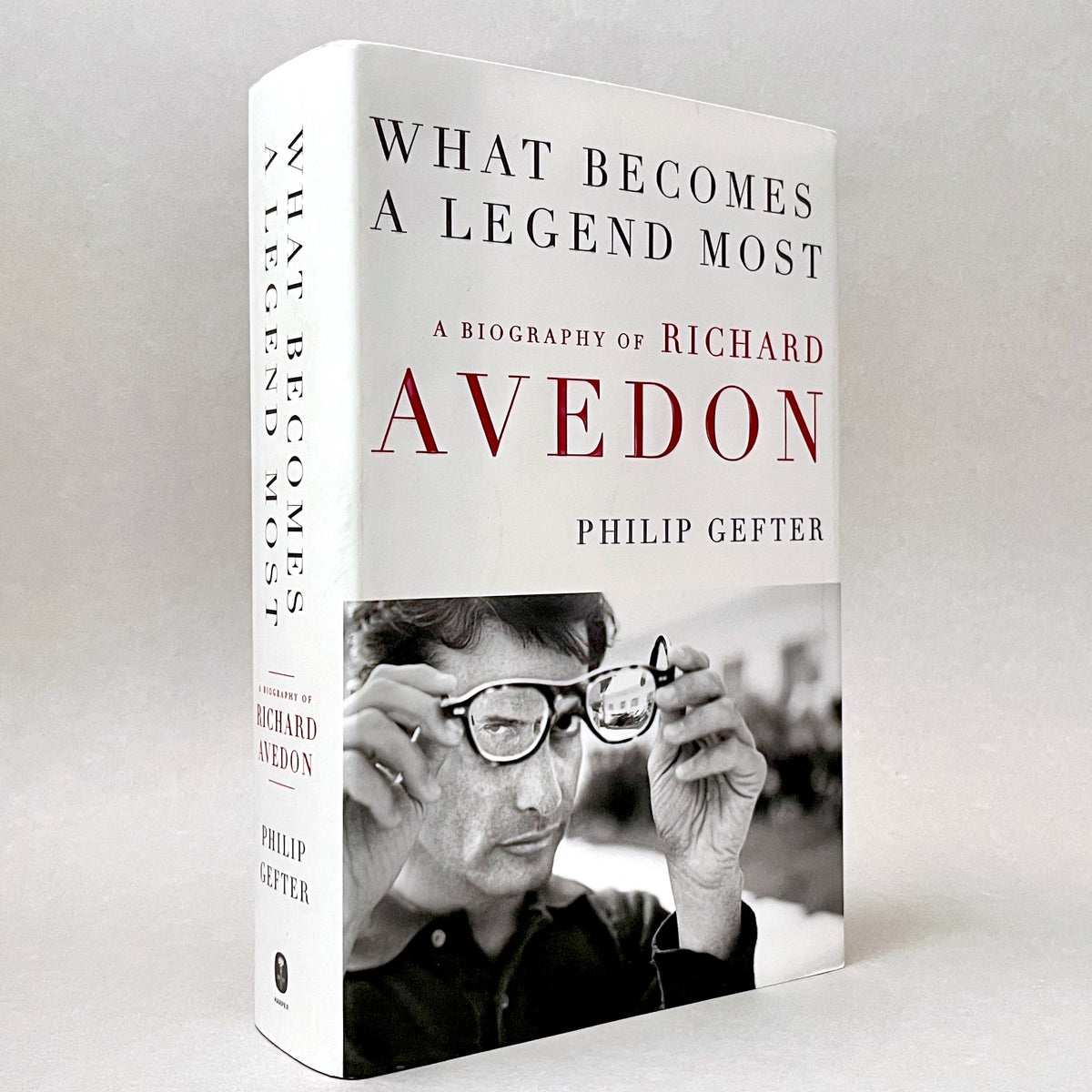 Richard Avedon: What Becomes a Legend Most - A Biography (Non-mint)