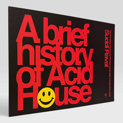 A Brief History Of Acid House: The true story of how a synthesizer acidentally changed the world