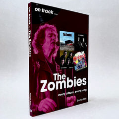 The Zombies: Every Album, Every Song (On Track)