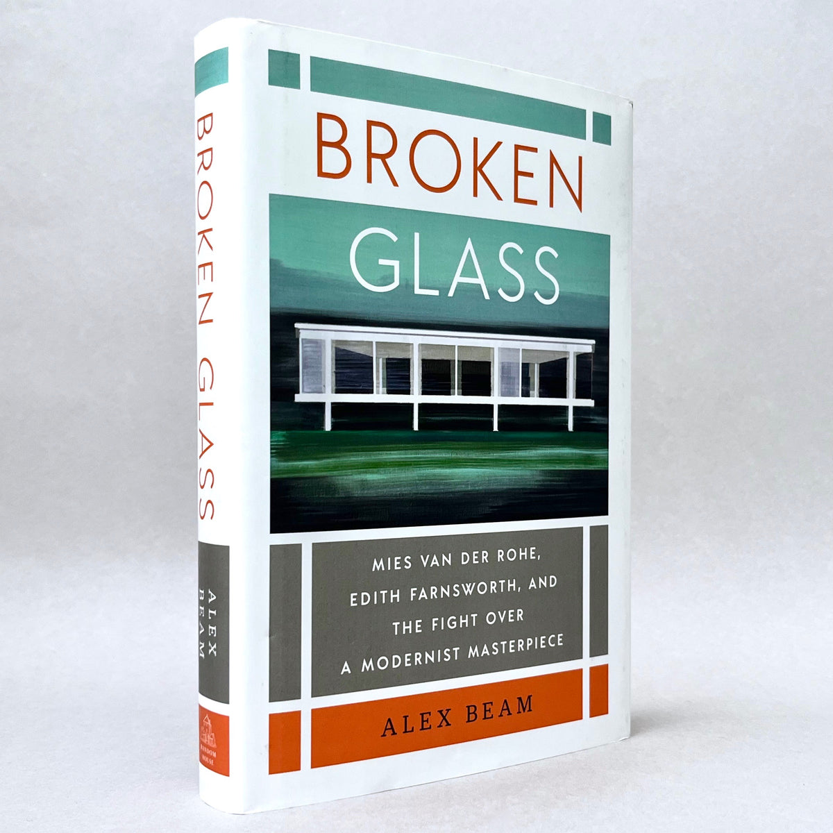 Broken Glass: Mies Van Der Rohe, Edith Farnsworth, and the Fight over a Modernist Masterpiece (Non-mint) (Rare edition)