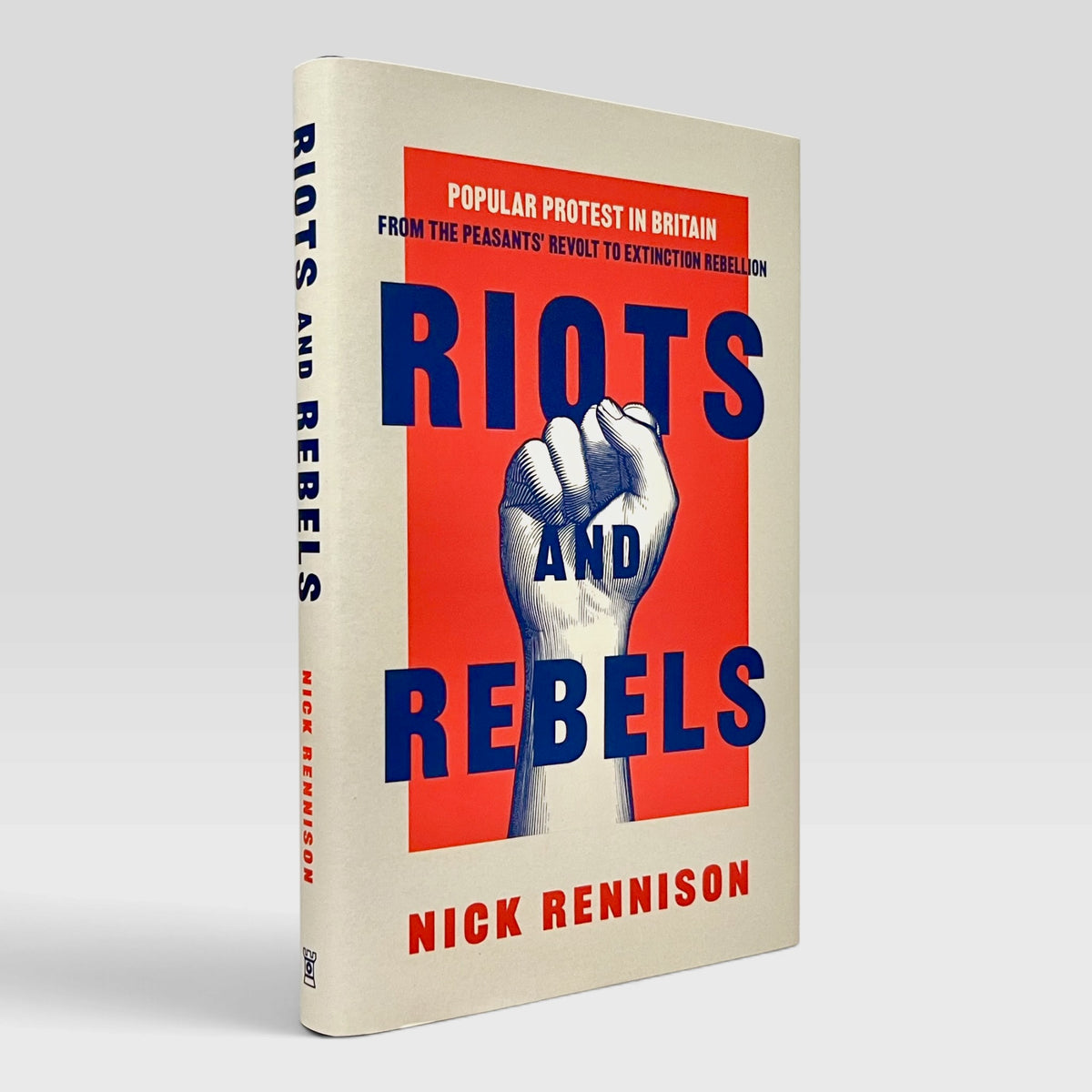Riots and Rebels: A Pocket Essential History of Popular Protest in Britain