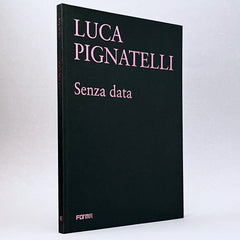 Luca Pignatelli: Senza data