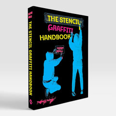 The Stencil Graffiti Handbook